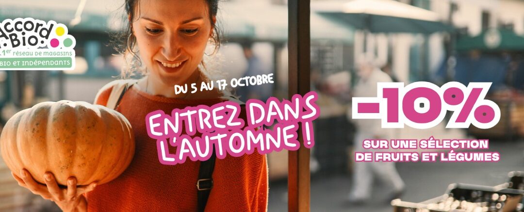 🍂 Entrez dans l’automne avec votre magasin Accord Bio !